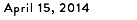 April 15, 2014